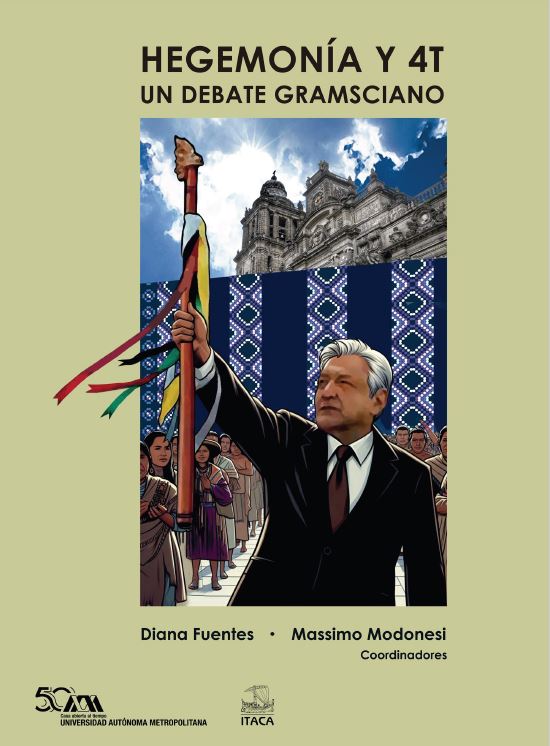 Hegemonía y 4T. Un debate gramsciano&nbsp;(pdf)